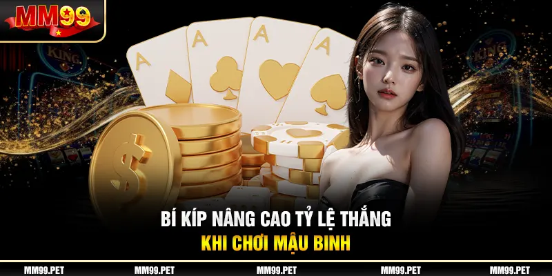 Bí kíp nâng cao tỷ lệ thắng khi chơi mậu binh Bí kíp nâng cao tỷ lệ thắng khi chơi mậu binh