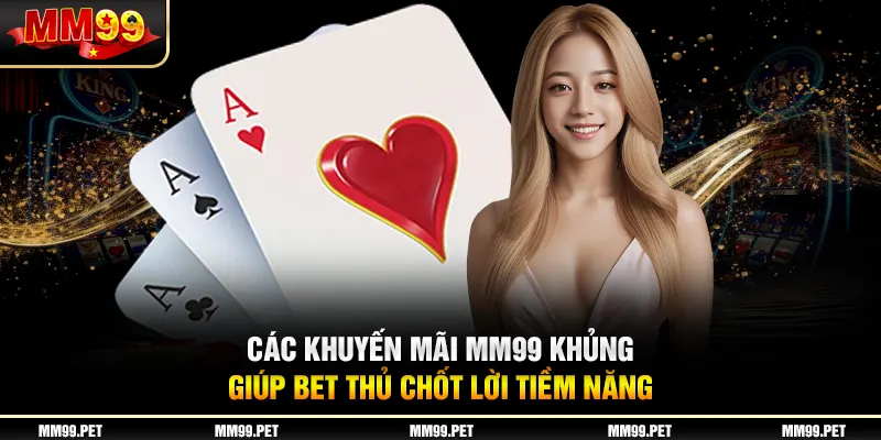 Giới thiệu về mục khuyến mãi mm99 Giới thiệu về mục khuyến mãi mm99