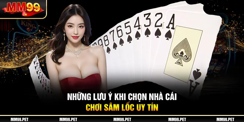 Những lưu ý khi chọn nhà cái chơi sâm lốc uy tín Những lưu ý khi chọn nhà cái chơi sâm lốc uy tín